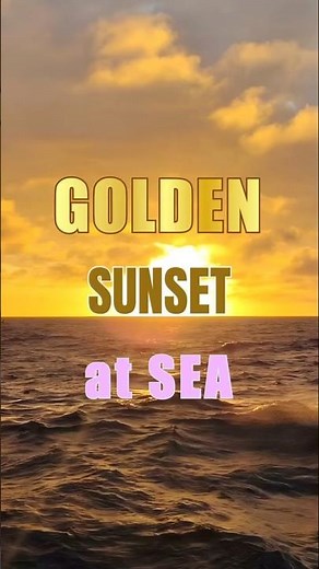 Golden Sunset in the Sea | Breathtaking Sunset from Ship | Captivating Sunset | Relaxing Sea