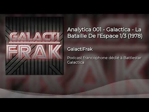 Analytica 001 - Galactica - La Bataille De l'Espace 1/3 (1978)