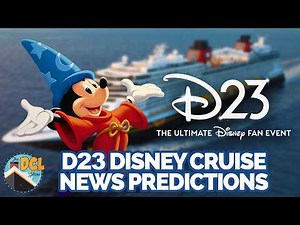 Our Biggest Disney Cruise Predictions for D23