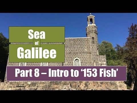 Fishing and the Miracle of 153 Fish (John 21:11) -Sea of Galilee (pt. 8 of 21)