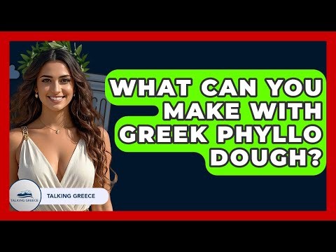 What Can You Make With Greek Phyllo Dough? - Talking Greece
