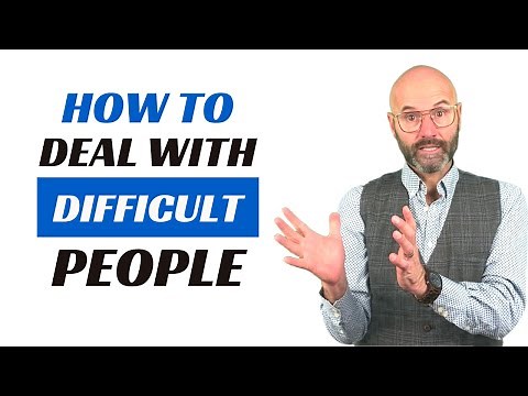 How To Deal With Difficult People?