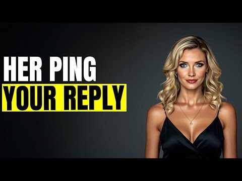 WHEN SHE SENDS A 'PING' — EXACT REPLIES THAT DON'T CHASE