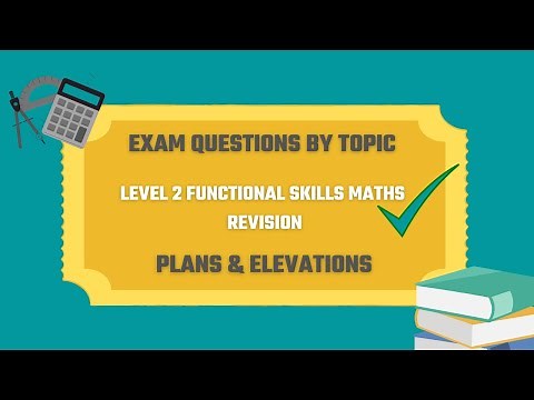 Plans and Elevations Exam Questions. Revise for your Level 2 Functional Skills Maths.
