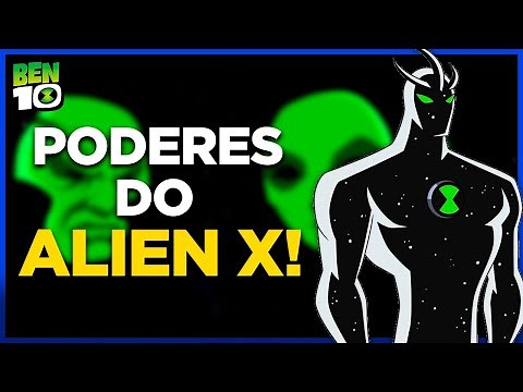 BEN 10 - TODOS OS PODERES DO ALIEN X!