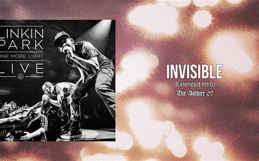 【林肯公园】Invisible (Extended Intro)