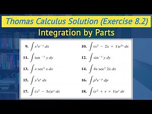 Thomas calculus chapter 8 exercise 8.2 Q9 to Q18 | Integration by Parts || Lec 13