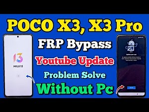 POCO X3, X3 Pro || FRP Bypass MIUI 13 || Youtube Update Problem || Without Pc || New Method || 2024.