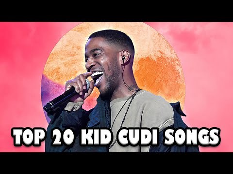 TOP 20 KID CUDI SONGS