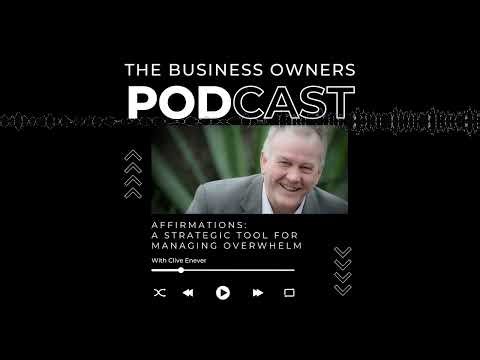 Affirmations - A Strategic Tool for Managing Overwhelm