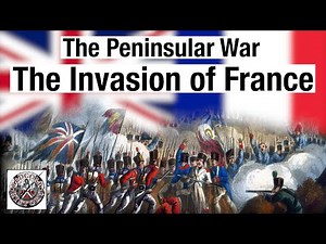 The Peninsular War - END GAME - the Invasion of France