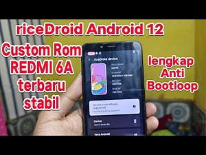 Cara install Custom Rom Redmi 6A Android 12 Rom RiceDroid Terbaru Stabil Vanilla