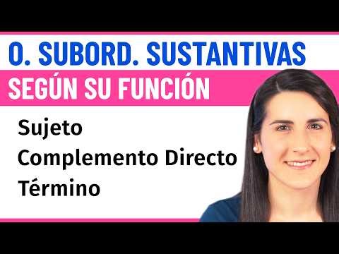 Funciones de las ORACIONES SUBORDINADAS SUSTANTIVAS 📚