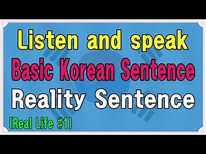 [Real Life #1] The most basic Korean sentences for beginners. How to learn Korean quickly.