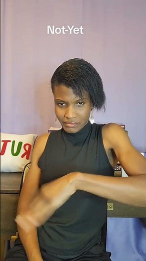 ASL Sign For "Not-Yet" American Sign Language For Beginners