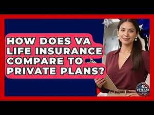 How Does VA Life Insurance Compare To Private Plans? - Veteran Community Guide
