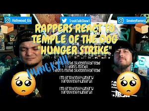 Rappers React To Temple Of The Dog "Hunger Strike"!!!