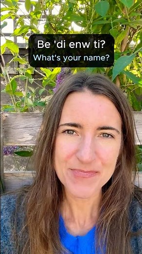 How to say WHAT'S YOUR NAME? in Welsh