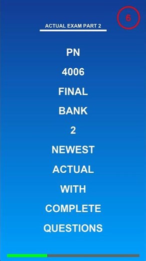 PN 4006 FINAL Bank 2 Newest Actual With Complete Questions