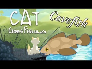 How to Catch a Cavefish - Cat Goes Fishing: Caverns and Coral