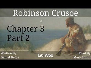 Robinson Crusoe Audiobook Chapter 3 Part 2