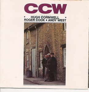 CCW Featuring Hugh Cornwell, Roger Cook, Andy West - CCW