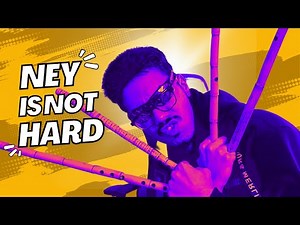 Learn to Play The Ney - Ultimate Nay Tutorial - Ney Lesson #1