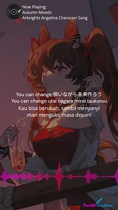 UwU Ajimu xD Arknights Angelina & Croissant Theme Song: “Autumn Moods” by Tainaka Sachi [Kanji/Romaji Sub Indo] short ver. Versi full tersedia di channel Nantoka Translation! Silahkan cek kolom komentar untuk link versi full dan lagu aslinya. Singer: Tainaka Sachi Lyrics: Juno Composer: Etsuko Yamakawa ⚠️Kami bukan pemilik asli dari karya lagu tersebut. Kami hanya menerjemahkan lirik lagu karya artis tersebut dengan tujuan membantu orang-orang untuk memahami makna dan arti yang terkandung dari l