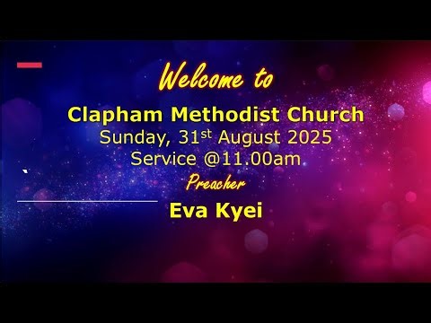 Clapham Methodist Church - 31st August 2025, Sunday Service @11.00am