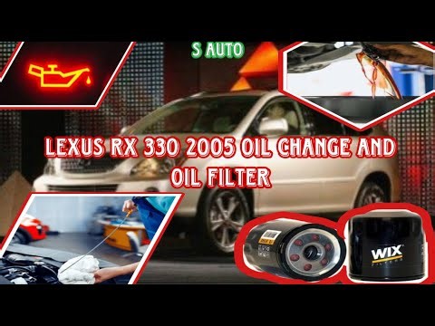 How to Change Oil and Oil Filter on a 2005 Lexus RX 330