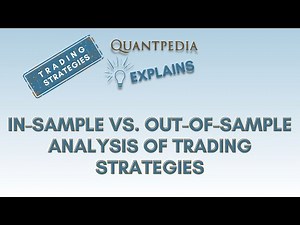 In-Sample vs Out-Of-Sample Analysis of Trading Strategies - Quantpedia Explains (Trading Strategies)