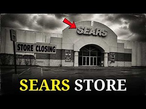 The Collapse of Sears: How America's Largest Retailer Destroyed Itself