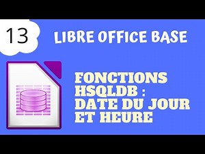 LibreOffice Base #13 - Current Date and Time - HSQLDB Functions