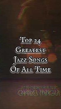 Top 10 greatest jazz songs of all time