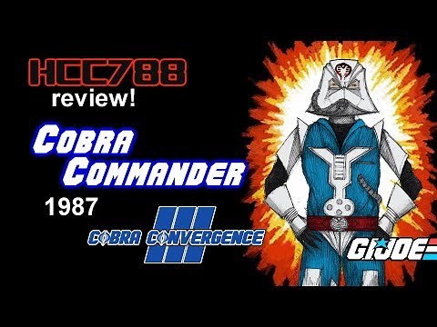 HCC788 - 1987 COBRA COMMANDER v3 - Cobra Convergence III G.I. Joe review!