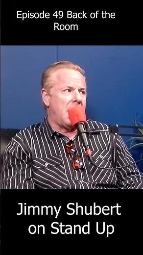 Back of the Room Podcast - Comedian Jimmy Shubert on Stand Up being the great equalizer.
