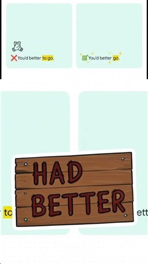 Common mistake: had better to go | correct form: had better go
