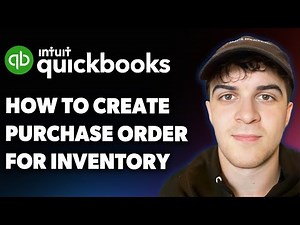 How to Create a Purchase Order for Inventory in Quickbooks Online (Full 2025 Guide)