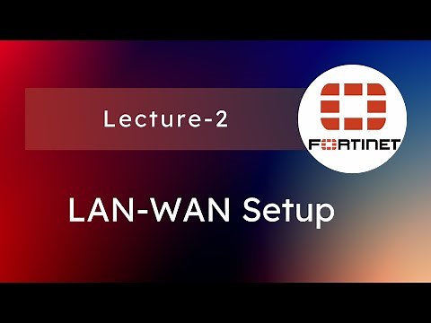Fortinet LAN to WAN Configuration Step by Step