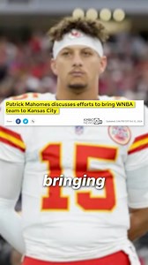 5.2K views · 35 reactions | “We want to get basketball to Kansas City in general and then WNBA. The success that they’ve had this last season and these last few seasons, it’s kind of a no-brainer” - @patrickmahomes #kansascity #kc #wnba #patrickmahomes #movingtokc | The KC Scene | Facebook