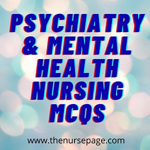 Psychiatry and Mental Health Nursing MCQs With Answers - The Nurse Page