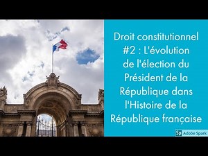 L'évolution de l'élection du Président de la République dans l'Histoire de la République française