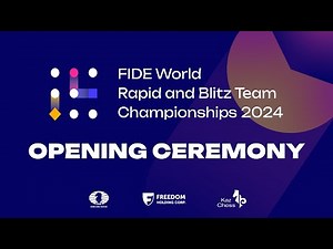 Opening Ceremony | FIDE World Rapid and Blitz Team Championships