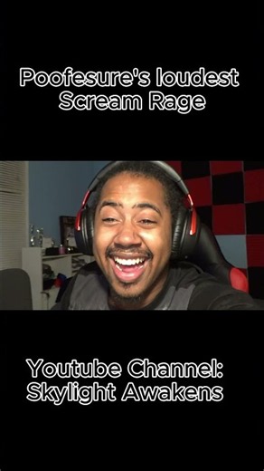 Poofesure's loudest Scream Rage