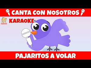 🎤 Canta con nosotros 🎤 Pajaritos A Volar - KARAOKE | HiDino Canciones Para Niños