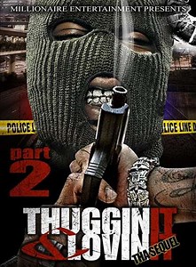Thuggin' It & Lovin' It Part 2: Tha Sequel (2011) - Movie