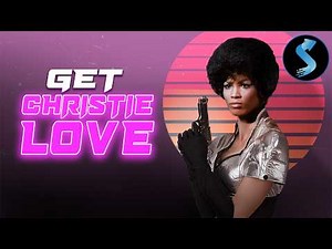 Action Heroine Takes Down A Crime Syndicate | Kung Fu Crime | Full Movie | Get Christie Love!