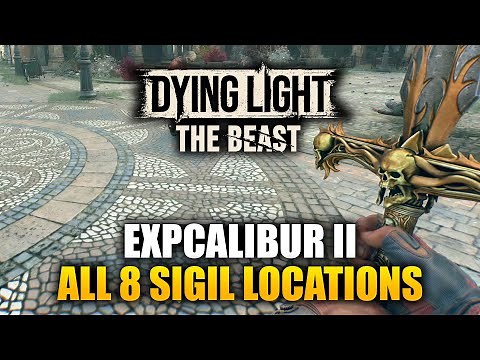 Dying Light The Beast - How to Get EXPcalibur II Secret Legendary Weapon (All 8 Sigil Locations)