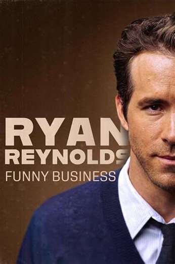 Ryan Reynolds: Funny Business - Movie