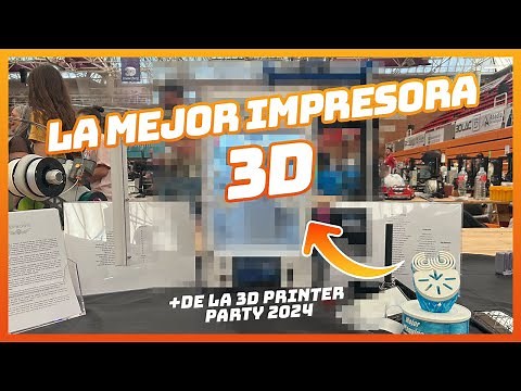 🤫 La mejor impresora 3D de todas ¿? - 3D Printer Party 2024